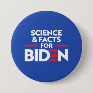 SCIENCE AND FACTS FOR JOE BIDEN 7.5 CM ROUND BADGE