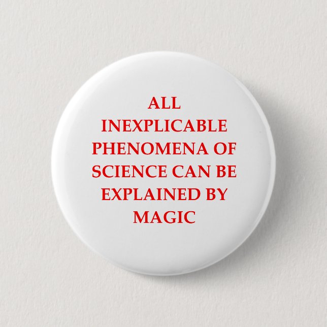 SCIENCE and magic 6 Cm Round Badge (Front)