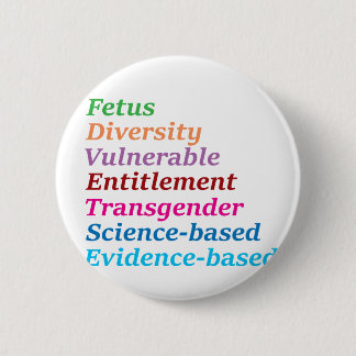 Science based and other banned words 6 cm round badge