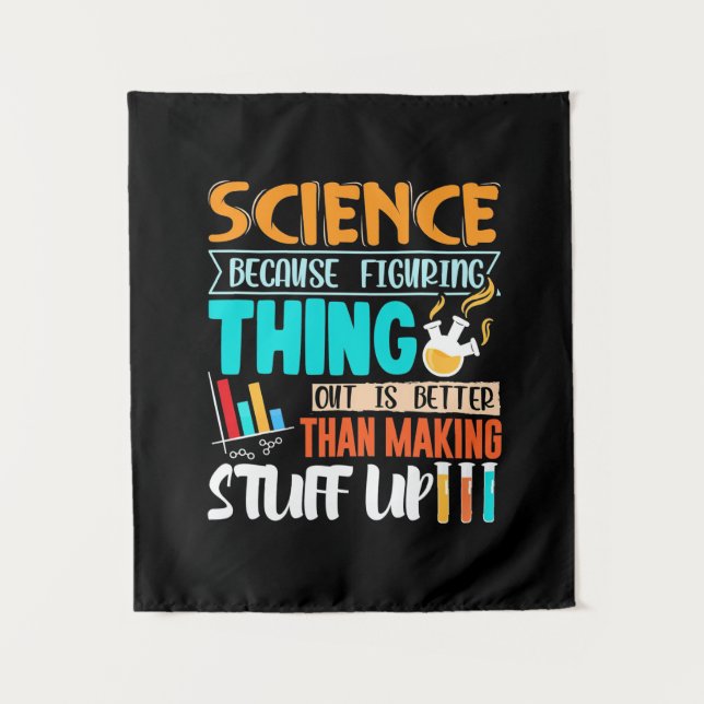 Science Because Figuring Thing Out Is Better Tapestry (Front)