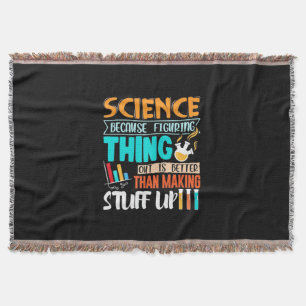 Science Because Figuring Thing Out Is Better Throw Blanket
