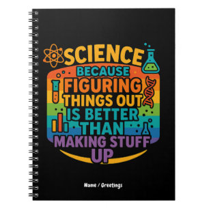 Science Because Figuring Things Out Funny Gift Notebook
