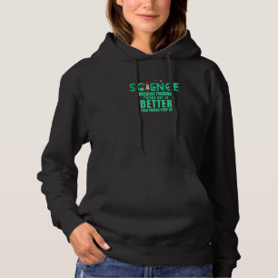 Science Because Figuring Things Out Is Better Funn Hoodie