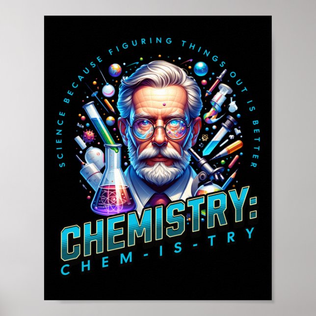 Science Because Figuring Things Out Is Better Poster (Front)