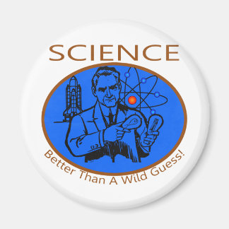 Science Better Than A Wild Guess Magnet