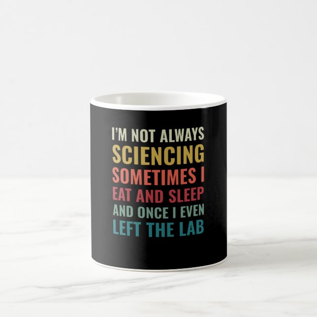 Science Chemist Funny Scientist Laboratory Coffee Mug (Center)
