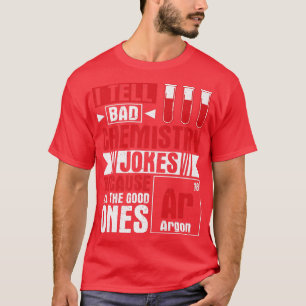 Science Chemistry Element Argon Chemist Humor Prem T-Shirt
