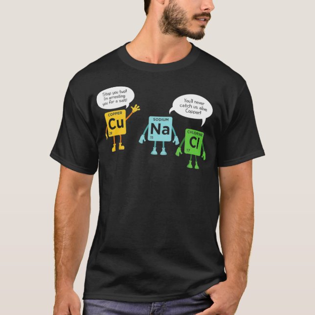 Science Chemistry Periodic Table Funny Scientist N T-Shirt (Front)