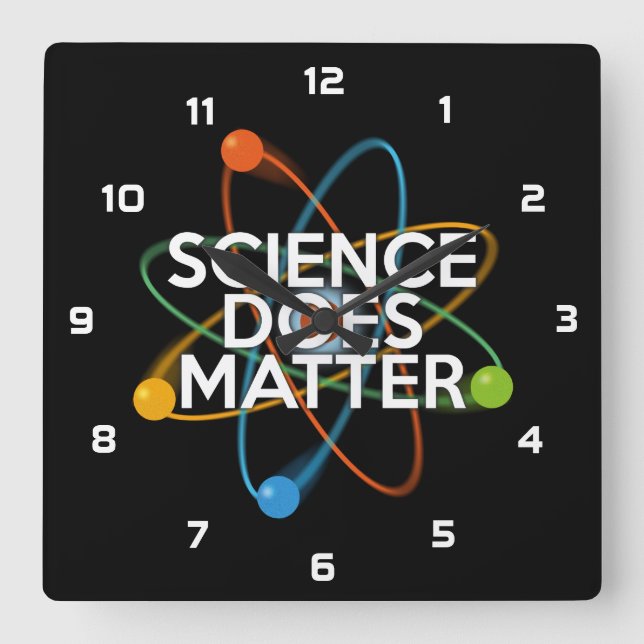 SCIENCE DOES MATTER SQUARE WALL CLOCK (Front)