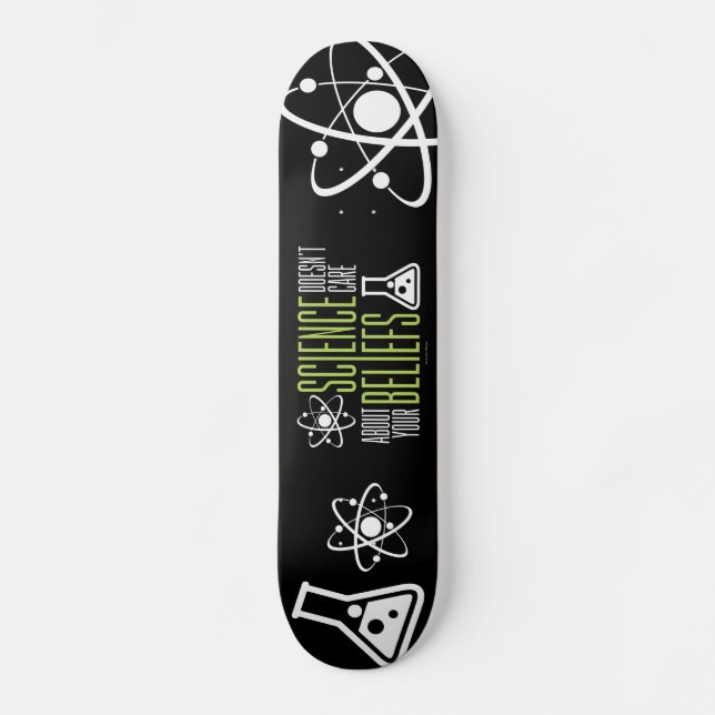 Science Doesn't Care Skateboard (Front)