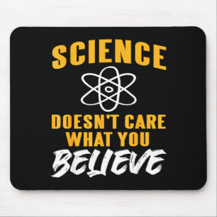 Science Doesn't Care What You Believe Atom Graphic Mouse Mat