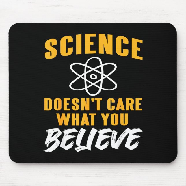 Science Doesn't Care What You Believe Atom Graphic Mouse Mat (Front)
