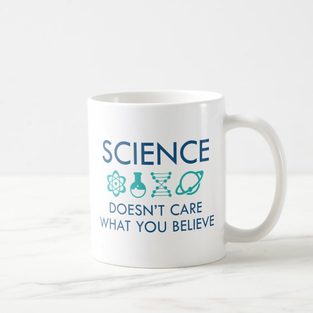 Science Doesn't Care What You Believe Coffee Mug (Right)