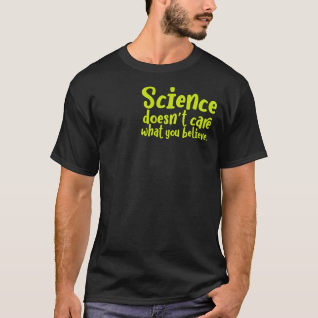 Science doesnt care what you believe family boy T-Shirt (Front)