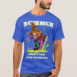 Science Doesn't Care What You Believe Halloween Co T-Shirt