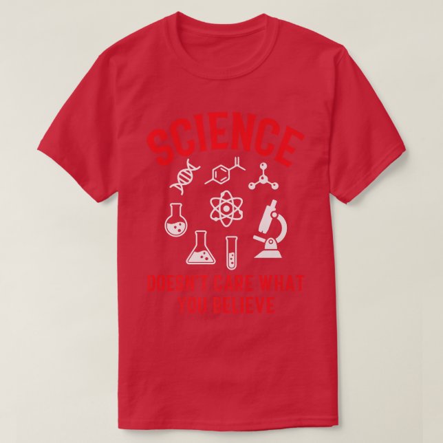 Science Doesn't Care What You Believe Premium 1029 T-Shirt (Design Front)