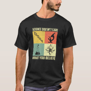 Science Doesnt Care What You Believe Retro Nerdy S T-Shirt