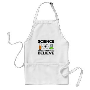 Science Doesn't Care What You Believe Standard Apron