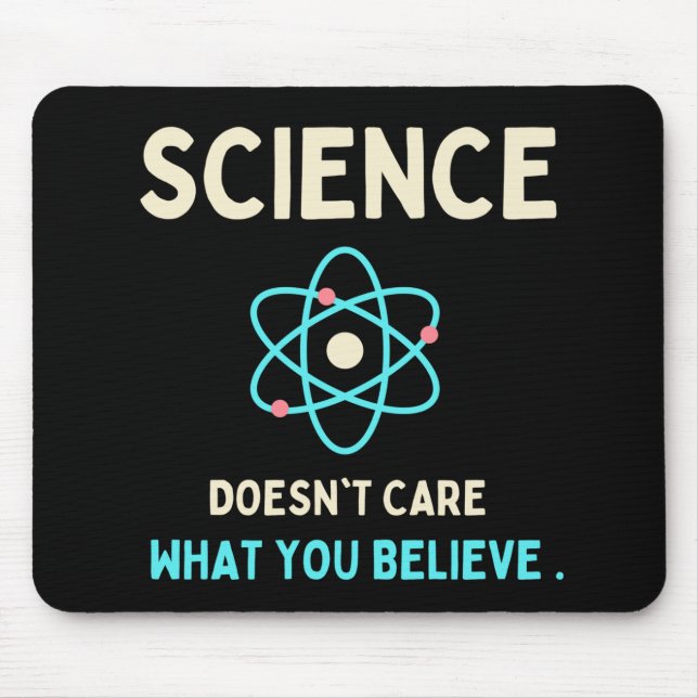 science does't care what you believe mouse mat (Front)