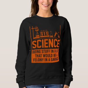 Science Doing Stuff Sweatshirt