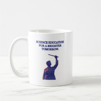 Science Education for a Brighter Tomorrow Future Coffee Mug
