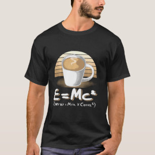 Science Emc2 Coffee Energy Milk Coffee Formula T-Shirt