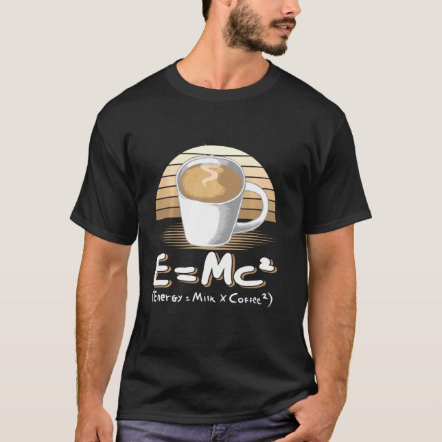 Science Emc2 Coffee Energy Milk Coffee Formula T-Shirt (Front)