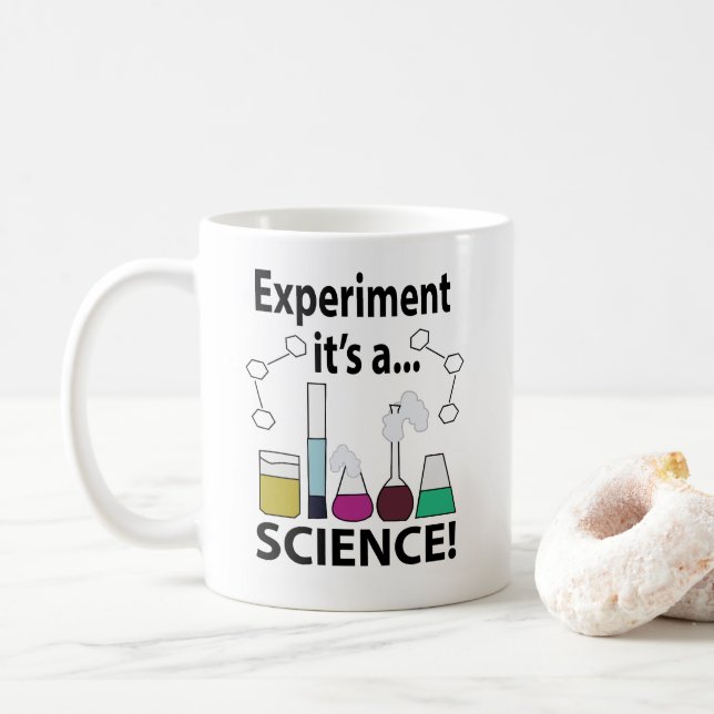 Science Experiment It's a Science  Coffee Mug (With Donut)