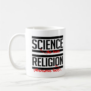 Science = Facts and Religion = Alternative Facts Coffee Mug