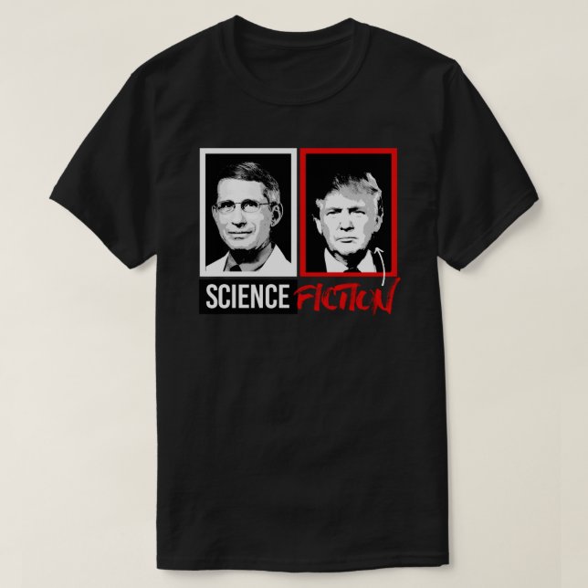 SCIENCE FICTION (Fauci vs. Trump) Sticker T-Shirt (Design Front)