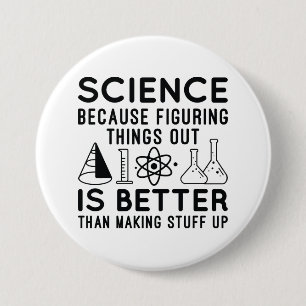 Science Figuring Things Out 7.5 Cm Round Badge