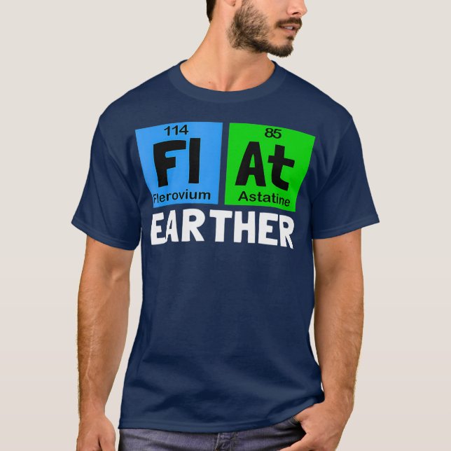 Science Flat Earth Flat Earther T-Shirt (Front)
