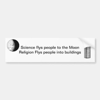 Science flys people to the Moon Bumper Sticker