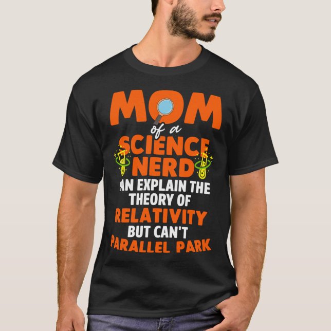 Science Geek Mum Can Explain Theory of Relativity T-Shirt (Front)