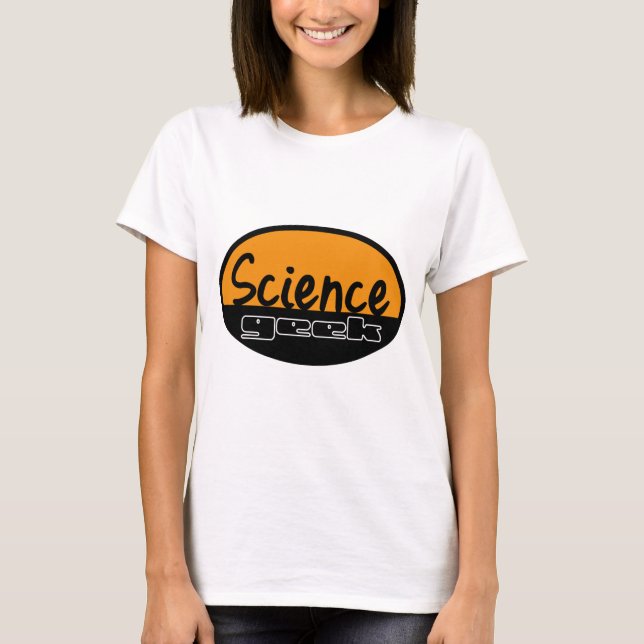 Science Geek T-Shirt (Front)