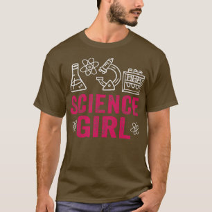 Science Girl Scientist Chemistry Teacher Women Gir T-Shirt