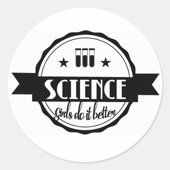 Science. Girls Do It Better Classic Round Sticker (Front)