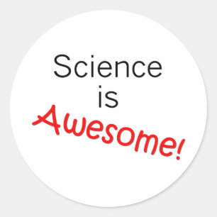 Science is Awesome Classic Round Sticker