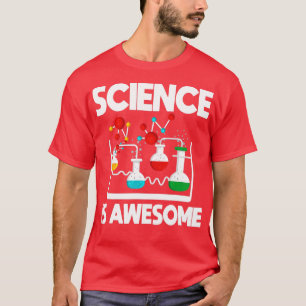 Science Is Awesome Scientist Science Education Lab T-Shirt