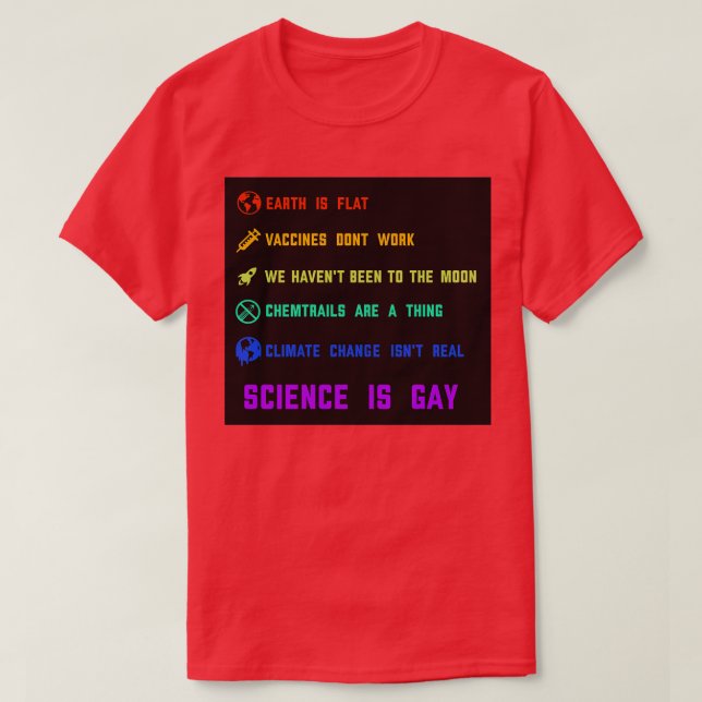 Science is gay  T-Shirt (Design Front)