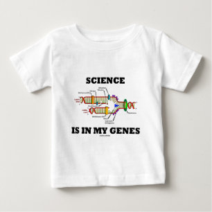 Science Is In My Genes (DNA Replication) Baby T-Shirt