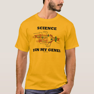 Science Is In My Genes (DNA Replication) T-Shirt