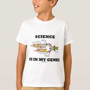 Science Is In My Genes (DNA Replication) T-Shirt