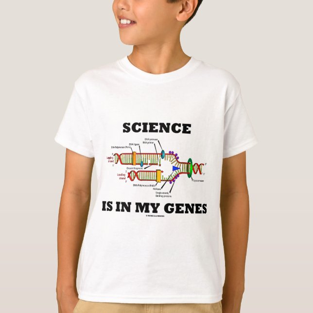 Science Is In My Genes (DNA Replication) T-Shirt (Front)