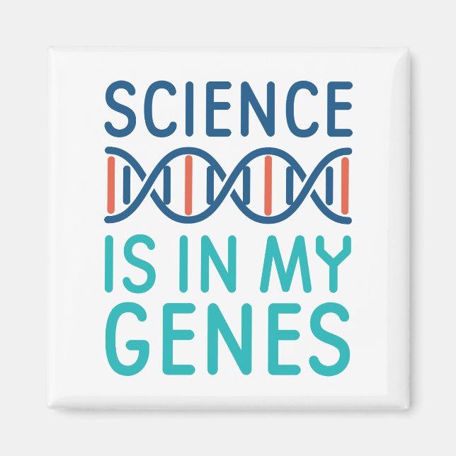 Science Is In My Genes Magnet (Front)