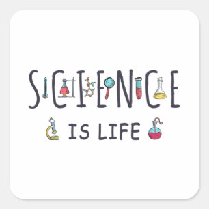 Science is life square sticker
