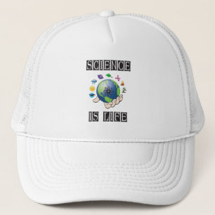 Science is life trucker hat