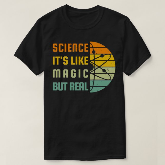 Science Is Like Magic But Real Physician 1 T-Shirt (Design Front)