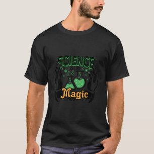 Science Is Like Magic But Real T-Shirt