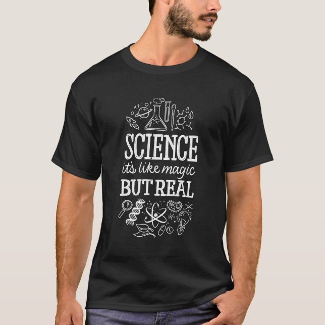 Science Is Like Magic But Real T-Shirt (Front)